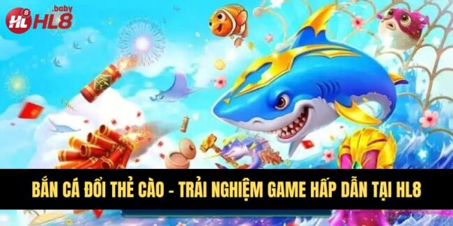Bắn cá đổi thẻ cào