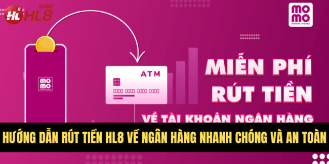 Rút tiền HL8 về ngân hàng