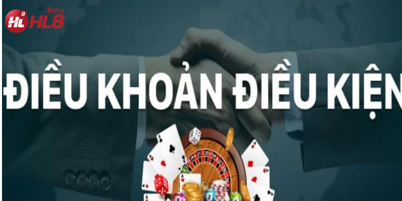 Điều khoản và điều kiện tại nhà cái HL8